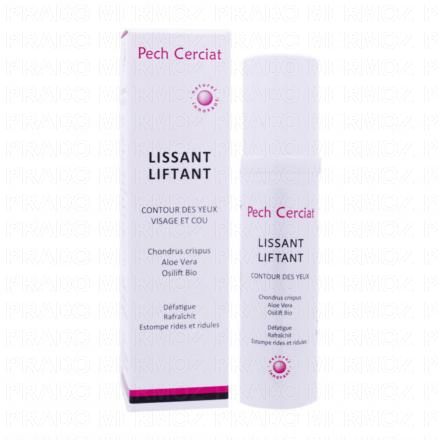 PECH CERCIAT Lissant Liftant - Contour des yeux gel crème tenseur beauté immédiate (50ml)